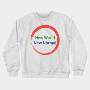 New World, New normal Crewneck Sweatshirt